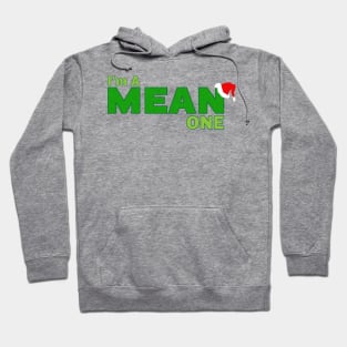 I'm a Mean One Hoodie